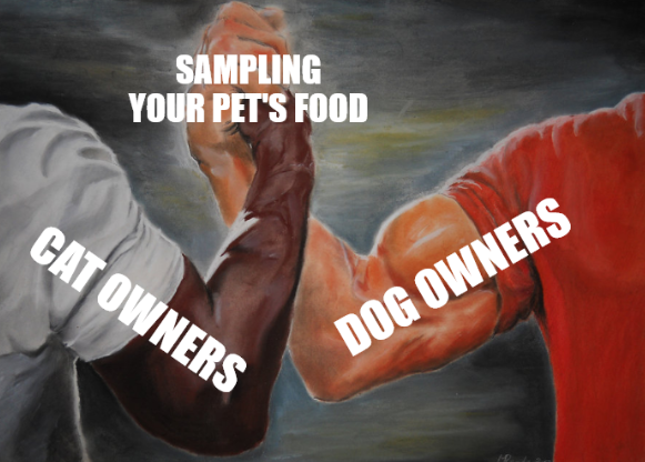 epic handshake meme, with cat owners and dog owners shaking on sampling your pet's food