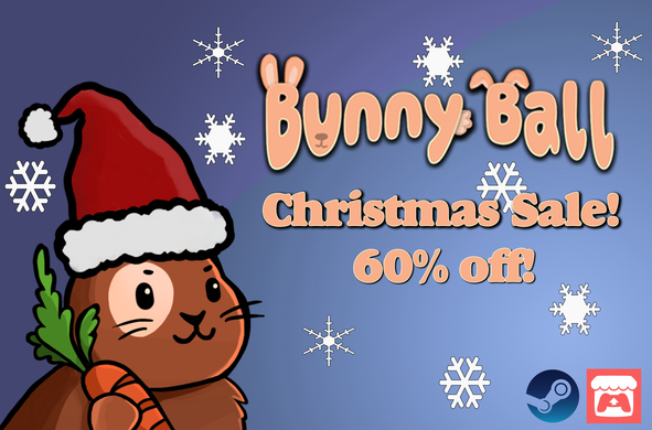 Cute bunny wearing a christmas hat and holding a carrot.
Text saying "Bunny Ball Christmas Sale 60% off"
Logos of Steam and Itch.io