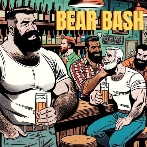 A picture advertising the Bear Bash event. It is a cartoony image or several older, bearded men drinking and flirting in a bar.