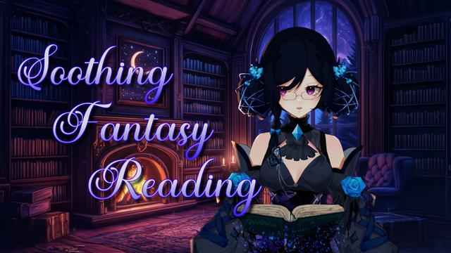 A vtuber with black hair tied in two two low buns, with a dark grey and blue outfit. She stands within a cozy library with a fire in the fireplace, bookshelves crammed with books, and a large window spanning from the floor to nearly the ceiling.

Text in the left half of frame reads "Soothing Fantasy Reading"