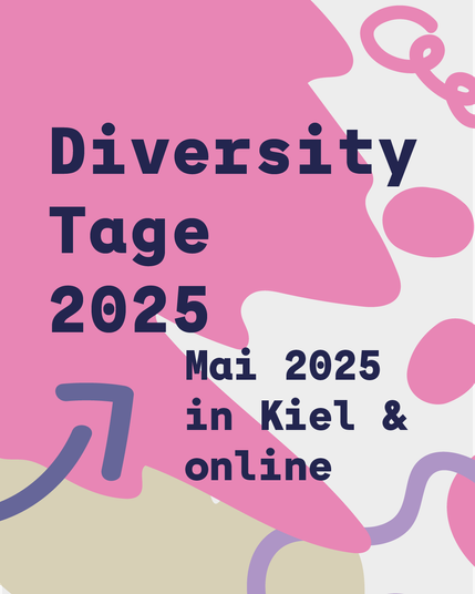 dunkelblauer Text auf rosa Hintergrund: Diversity Tage 2025 
Mai 2025 
in Kiel & 
online