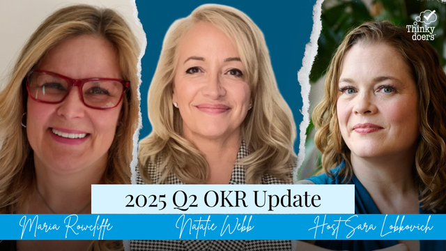 Three blonde women are shown: Maria on the left wearing red glasses and smiling; Natalie in the middle, wearing a black and white check jacket and smiling subtly at the camera; and Sara on the right, in partial profile looking sideways at the camera. Copy reads: 2025 Q2 OKR Update.