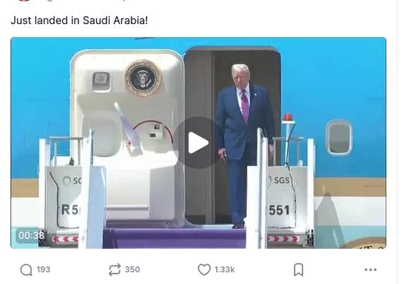 Trump's post shows him and reads: "Just landed in Saudi Arabia!"
source: https://truthsocial.com/@realDonaldTrump