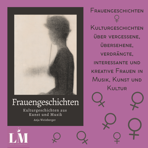 Das Bild zeigt das Cover eines Buches mit dem Titel "Frauengeschichten: Kulturgeschichten aus Kunst und Musik" von Anja Weinberger. Der Hintergrund ist in einem violett-purpurfarbenen Ton gehalten. Im Zentrum des Covers befindet sich ein schwarz-weißes Bild einer Frau in Profilansicht, die eine Art Kopfbedeckung trägt und eine Gegenstände in der Hand hält, möglicherweise ein Instrument. Der Titel des Buches ist in großen, weißen Buchstaben auf einem dunklen Hintergrund platziert. Darunter steht der Untertitel "Kulturgeschichten aus Kunst und Musik" in kleineren weißen Buchstaben.