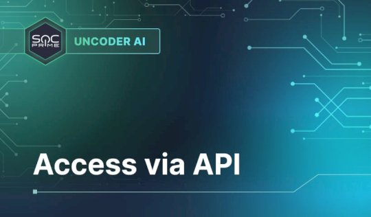 access-uncoder-ai-functionality-via-api-–-source:-socprime.com
