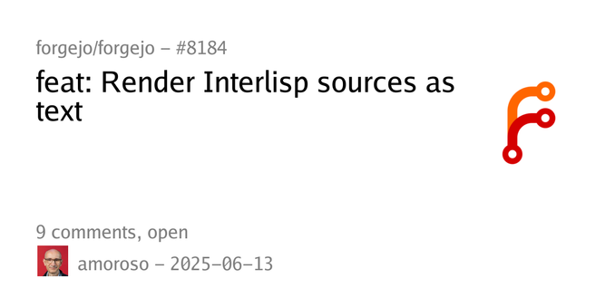 Summary card of an issue titled "feat: Render Interlisp sources as text" in repository forgejo/forgejo