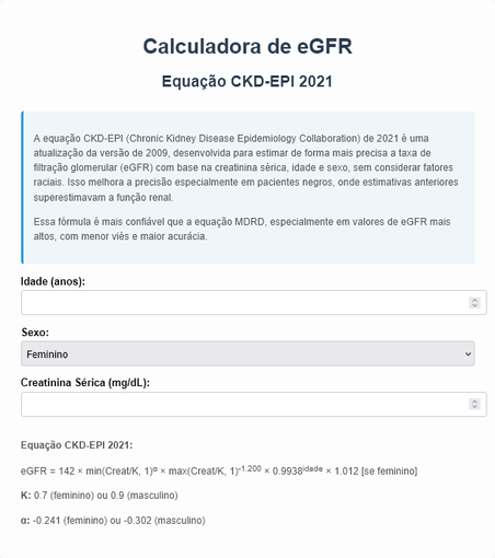 Formulário HTML com o título 'Calculadora de eGFR', subtítulo 'Equação CKD-EPI 2021', e os campos 'Idade (anos)', 'Sexo' e 'Creatinina Sérica (mg/dL)'. Abaixo do subtítulo há dois parágrafos explicando a calculadora, e no rodapé do formulário está escrita a equação com seus valores especiais.