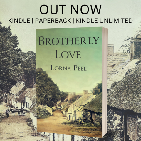 A graphic showing the cover of Brotherly Love by Lorna Peel. On the cover is a small village with thatched cottages and slated houses.