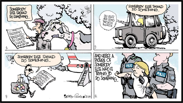 Cartoon by Martyn Turner in The Irish Times shows a series of people saying "Somebody else should do something" - a farmer, an SUV driver, a plane passenger – and then "And here's a picture of somebody else who is trying to do something" with police dragging away a girl protesting about climate crime