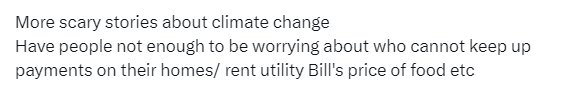 More scary stories about climate change
Have people not enough to be worrying about who cannot keep up payments on their homes/ rent utility Bill's price of food etc