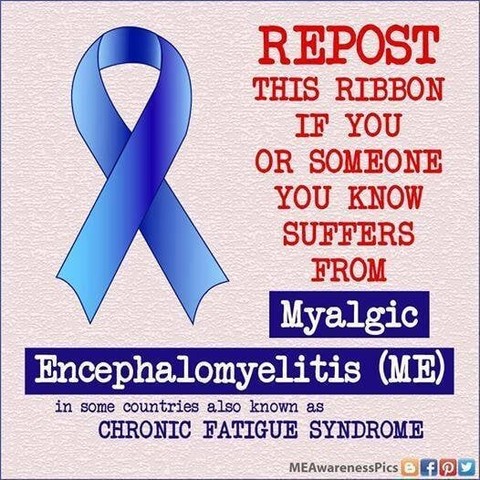 REPOST THIS RIBBON IF YOU OR SOMEONE YOU KNOW SUFFERS FROM Myalgic
Encephalomyelitis (ME) in some countries also known as Chronic Fatigue
Syndrome
