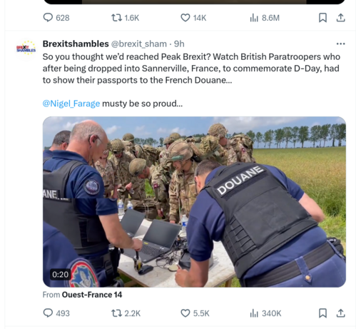 Tweet from Brexitshambles saying:
"So you thought we’d reached Peak Brexit? Watch British Paratroopers who after being dropped into Sannerville, France, to commemorate D-Day, had to show their passports to the French Douane… "