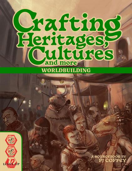 The cover of Crafting Heritages, Cultures and More Worldbuilding it has compatibility with 5e 14 and 24 and A5e and features a brownscale market scene of a melting pot of diverse fantasy creatures chilling, talking and living their lives.