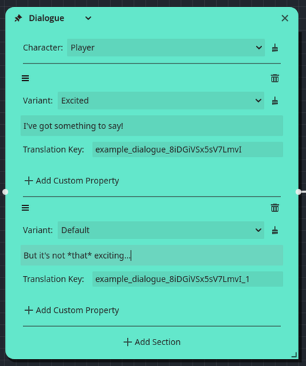 A dialogue node from my dialogue graph editor plugin for Godot. It has two different sections for the character "Player", with different "moods" or "variants". In the first section they are excited, and saying "I've got something to say!". In the second they are their "default" variant, and saying "But it's not that exciting".