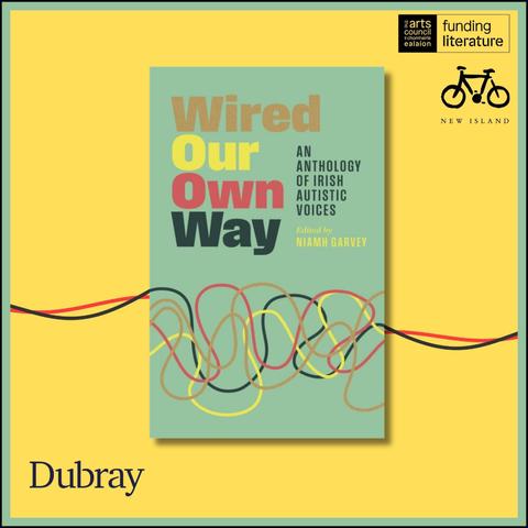The cover of 'Wired Our Own Way', a collection of Irish non fiction by autistic writers. Wires of various colours entangle against a pale, turquoise background.