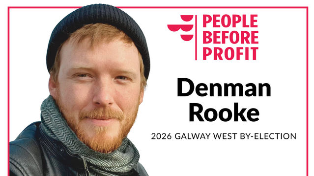 Graphic with Denman Rooke's photo and name. People Before Profit logo and text saying 2026 Galway West By-election