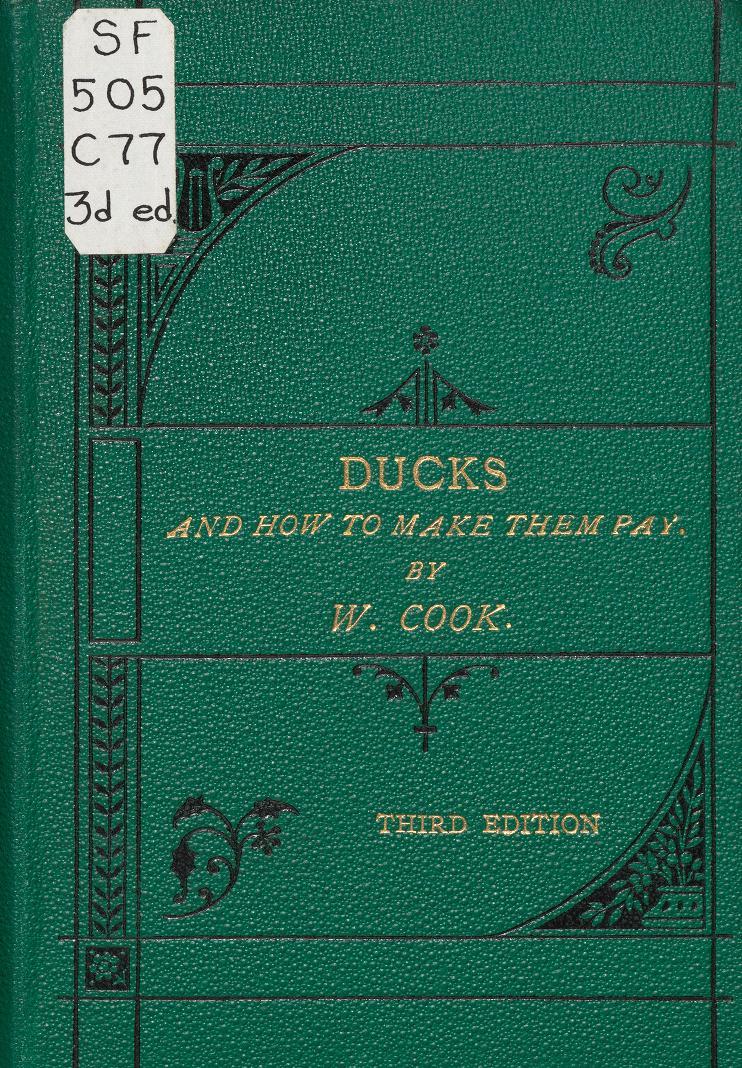 Green fabric book cover for "Ducks: and, how to make them pay" by William Cook, Third Edition