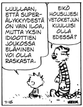 Lassi toteaa Leeville superälykkäiden ihmisten kuten hänen elämän olevan vaikeaa