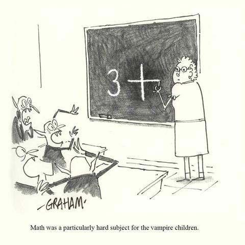 A cartoon illustration of vampire students all panicking as the teacher writes a large "+" sign on the chalkboard. Caption reads "Math was a particularly hard subject for the vampire children."