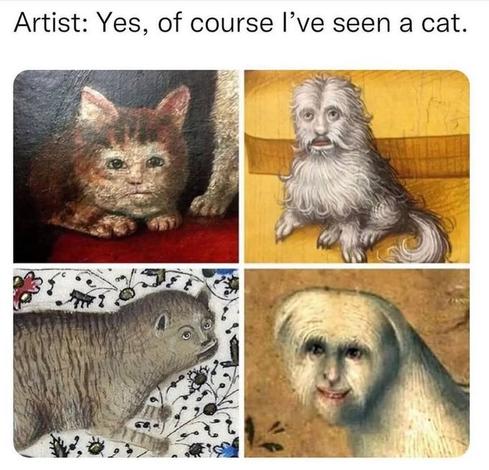 artist: yes, of course I've seen a cat

Below: 4 snippets of medieval paintings depicting cats with really strange human-like faces