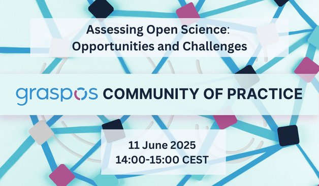 GraspOS Community of Practice Assessing Open Science 
11 June 2025, from 14-15 CEST