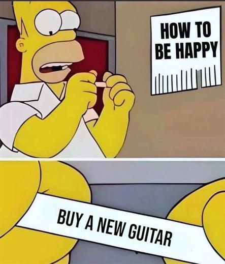 This is a meme featuring characters from the animated television show "The Simpsons." The top part of the meme shows Homer Simpson, who appears frustrated or deep in thought, with a sign behind him that reads "HOW TO BE HAPPY." The bottom part of the meme shows a close-up of Homer with a text overlay that says "BUY A NEW GUITAR." The humor in this meme comes from the juxtaposition of the sign's advice and Homer's actual solution to his problems, suggesting that material possessions, specifically a new guitar, can bring happiness, which is a common theme in consumer culture.