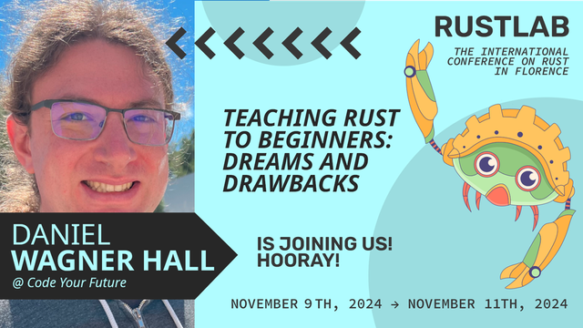 Daniel Wagner Hall at RustLab, the International Conference on Rust in Florence, November 9th, 2024 - November 11th 2024