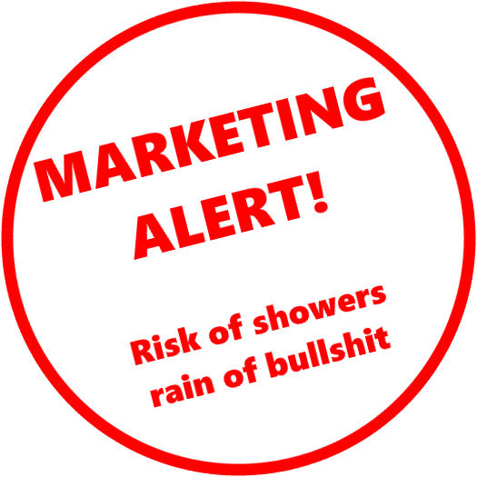 Marketing alert!
Risk of showers rain of bullshit