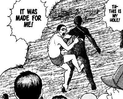 from manga comic The Enigma of Amigara Fault, a man in a swimsuit cimbs into a human-shaped hole in a cliff, shouting "TH-THIS IS MY HOLE! IT WAS MADE FOR ME!"