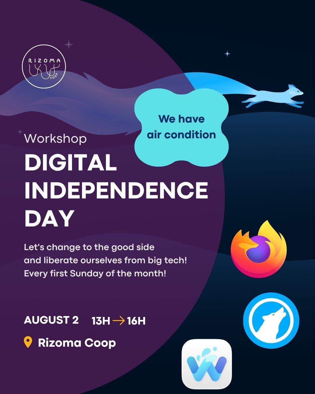 Top: Rizoma Logo.

Event type: Workshop. 
Title: Digital Independence Day. 
Subtitle: Let's change to the good side and liberate ourselves from big tech! Every first Sunday of the month!

Time: August 2d, 13H ➡ 16H. 
Place: Rizoma Coop, R. José Estêvão 4, Lisboa.

Background Image: Stylised drawing of a blue fox with an extremely long tail running through a night desert. (Made by Katrik Benher based on designs by Marco Palmieri and JKR.) In the bottom right corner: logos of Firefox, LibreWolf and Waterfox.