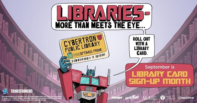 A comic-style image featuring a character resembling a robot holding a library card that reads "Cybertron Public Library" with the name "Optimus Prime." The text highlights libraries and promotes September as Library Card Sign-Up Month. The background consists of a library