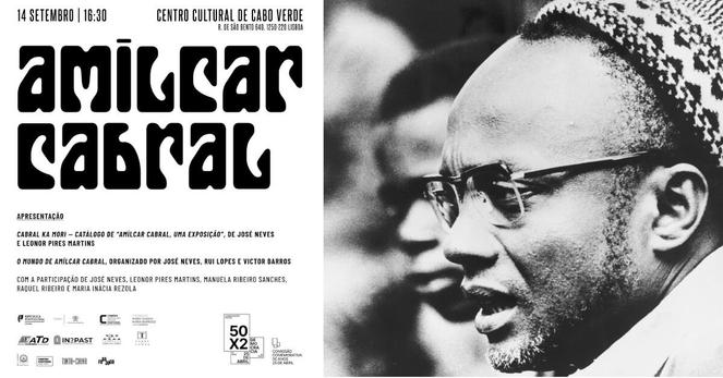 Cartaz da apresentação dos livros “Cabral Ka Mori — Catálogo de Amílcar Cabral, Uma Exposição” e “O Mundo de Amílcar Cabral”. 14 de Setembro, às 16 horas e 30 minutos, no Centro Cultural Cabo Verde, localizado no número 640 da Rua de São Bento, em Lisboa. Com a participação de José Neves, Leonor Pires Martins, Manuela Ribeiro Sanches, Raquel Ribeiro e Maria Inácia Rezola. O cartaz inclui uma fotografia de Amílcar Cabral. “Cabral Ka Mori” é da autoria de José Neves e Leonor Pires Martins. “O Mundo de Amilcar Cabral” foi organizado por José Neves, Rui Lopes e Víctor Barros.