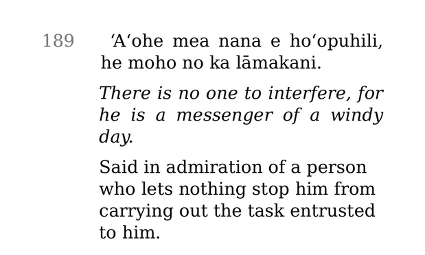 Screenshot of ʻŌlelo Noʻeau number 189: “‘A‘ohe mea nana e ho‘opuhili, he moho no ka lāmakani. There is no one to interfere, for he is a messenger of a windy day. Said in admiration of a person who lets nothing stop him from carrying out the task entrusted to him.”