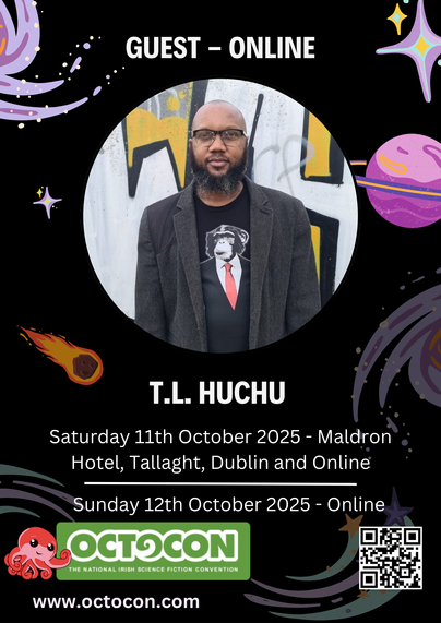 Flyer states: “Guest – Online. T.L. Huchu. Saturday 11th October 2025 - Maldron Hotel, Tallaght, Dublin and Online / Sunday 12th October 2025 – Online. www.octocon.com” Images include T.L. Huchu, Octocon mascot Octo and Octocon logo and QR code on a black outer-space backdrop.