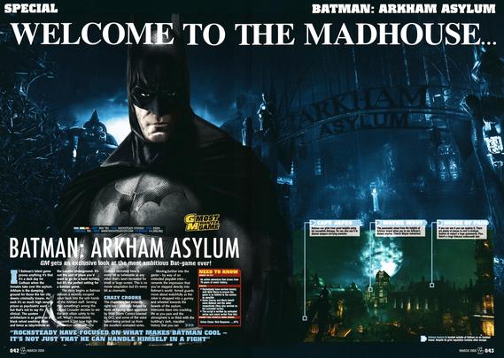 Preview for Batman Arkham Asylum  on PlayStation 3 and Xbox 360.
Taken from GamesMaster 209 - March 2009 (UK)