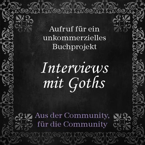 Aufruf für ein unkommerzielles Buchprojekt: Interviews mit Goths
Aus der Community, für die Community.