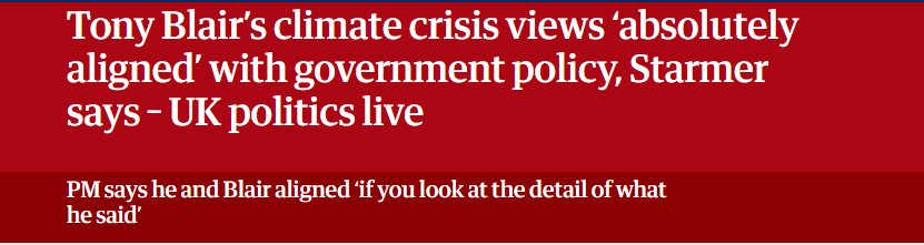 Tony Blair's climate crisis views ‘absolutely
aligned’ with government policy, Starmer
says - UK politics live

PM says he and Blair aligned ‘if you look at the detail of what

hesaid’