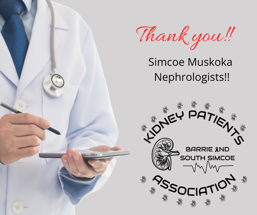 Thank you Simcoe Muskoka Nephrologists!