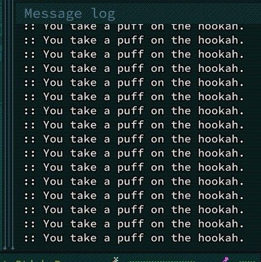 Message log from the game Caves of Qud when your character smokes on the hookah many, many time