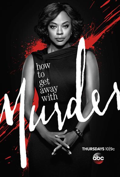 Poster for the TV series “How to Get Away with Murder,” created by Peter Nowalk, produced by Shonda Rhimes and ABC Studios