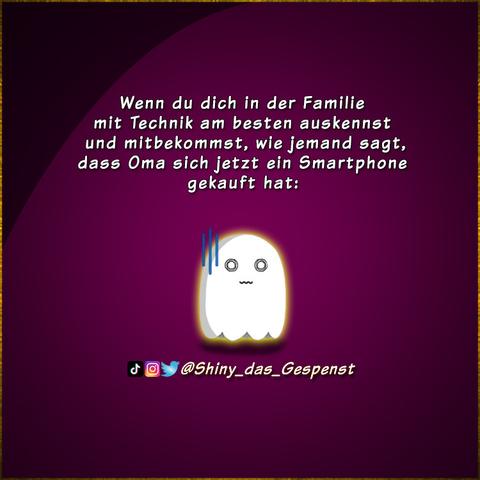 Wenn du dich in der Familie mit Technik am besten auskennst und mitbekommst, wie jemand sagt, dass Oma sich jetzt ein Smartphone gekauft hat: Das kleine Gespenst steht völlig verloren da und ahnt Schreckliches.