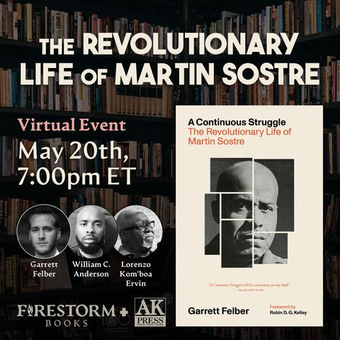 A promotional graphic for The Revolutionary Life of Martin Sostre, a virtual event being hosted by Firestorm Books on May 20th at 7pm ET. The image features the cover of "A Continuous Struggle: The Revolutionary Life of Martin Sostre" alongside headshots of event panelists over an photo of bookshelves.