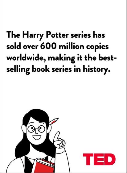 The Harry Potter series has sold over 600 million copies worldwide, making it the best-selling book series in history.
#TEDGames #TEDTumblewords
