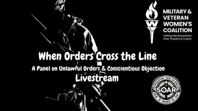 Picture of a miltiary servicemember, mostly shrouded in darkness

Words: When Orders Cross the line: a panel on unlawful orders and conscientious objection LIVESTREAM

Military & Vetran Women's Coalition