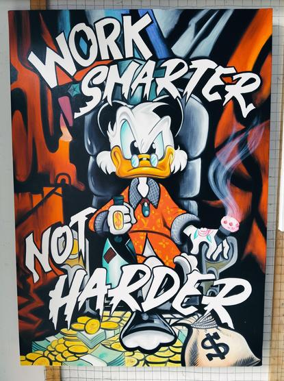 a painting of scrooge mcduck, sitting in a fancy chair, holding a bottle of liquor in one hand and a cigar in the other, facing the viewer, there are swirling colors, reds and blues and black and white behind him, above and below in white it reads 'work smarter.....not harder', a large pile of coins and money bills is at his feet