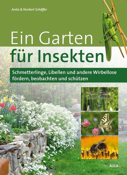 Book Cover
Anita & Norbert Schiffer
Ein Garten für insekten
Schmetterlinge, Libellen und andere Wirbellose fördern, beobachten und schützen