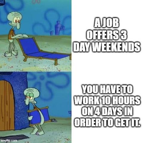 as someone who used to have this schedule, i can tell you that the 1 extra day off is nowhere near worth it.