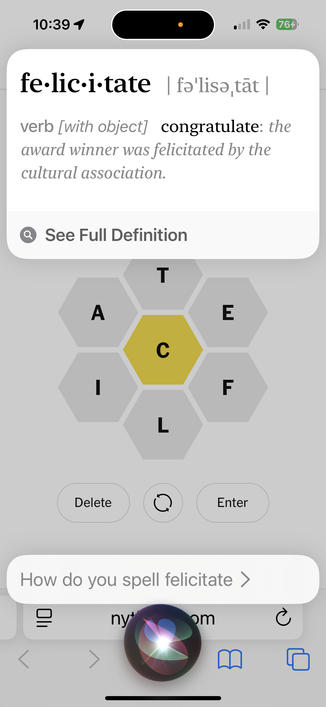 iPhone Screenshot with the definition of “felicitate” overlaying the New York Times Spelling Bee puzzle’s honeycomb containing all of the necessary letters to spell it: A, C, E, F, I, L, T.