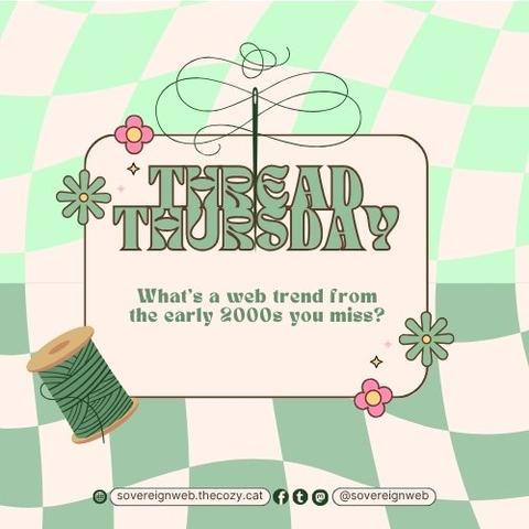 Thread Thursday #14 | sovereignweb.thecozy.cat