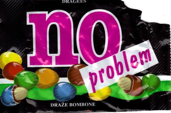 photograph of a candy wrapper, torn at the corner, with the name "no" in large pink letters. A sticker has been added that says "problem". Photo credit: Flick user themaxsons